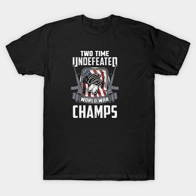 Undefeated 2 Time World War Champs July 4th Flag T-Shirt by lateefo